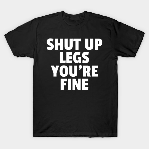 Leg Day T-Shirt by Screamingcat